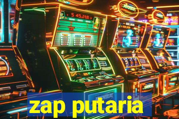 zap putaria